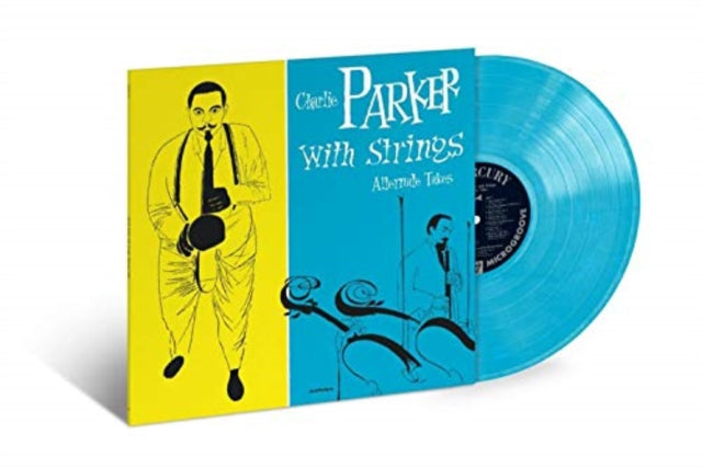 Charlie Parker With Strings - Alternate Takes