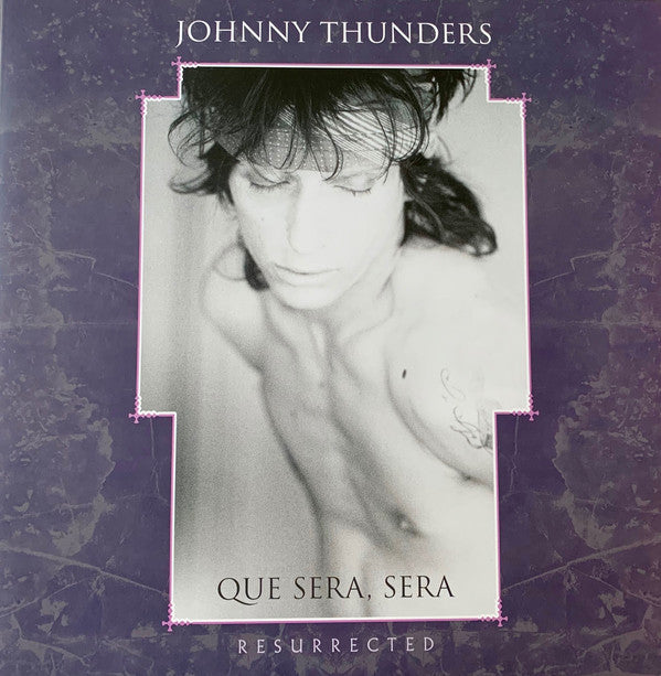 Johnny Thunders - Que Sera, Sera (Resurrected)